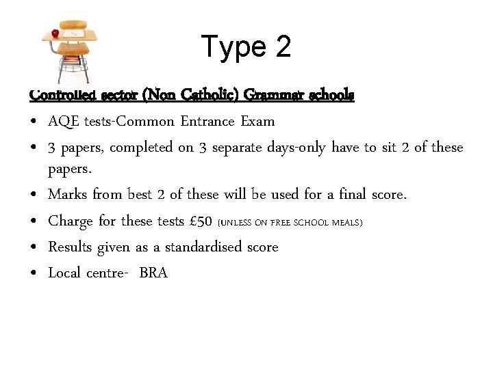 Type 2 Controlled sector (Non Catholic) Grammar schools • AQE tests-Common Entrance Exam •