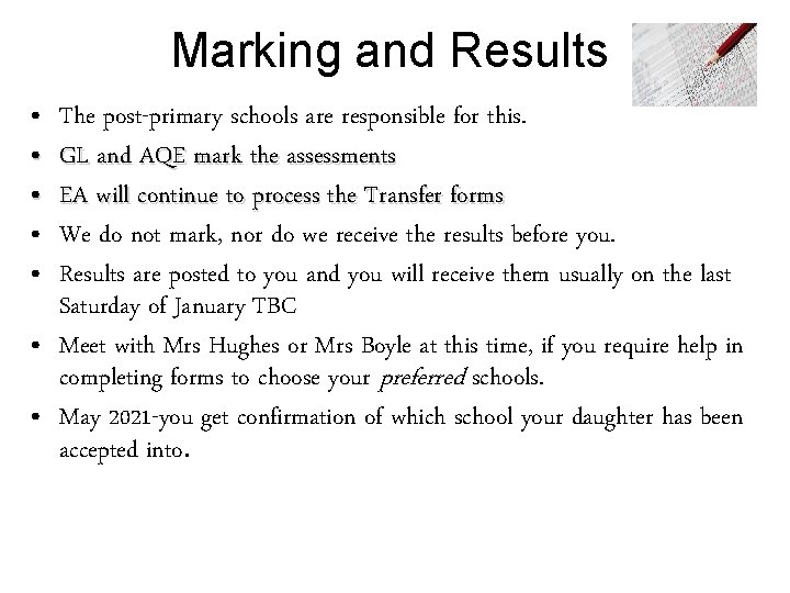 Marking and Results • • • The post-primary schools are responsible for this. GL