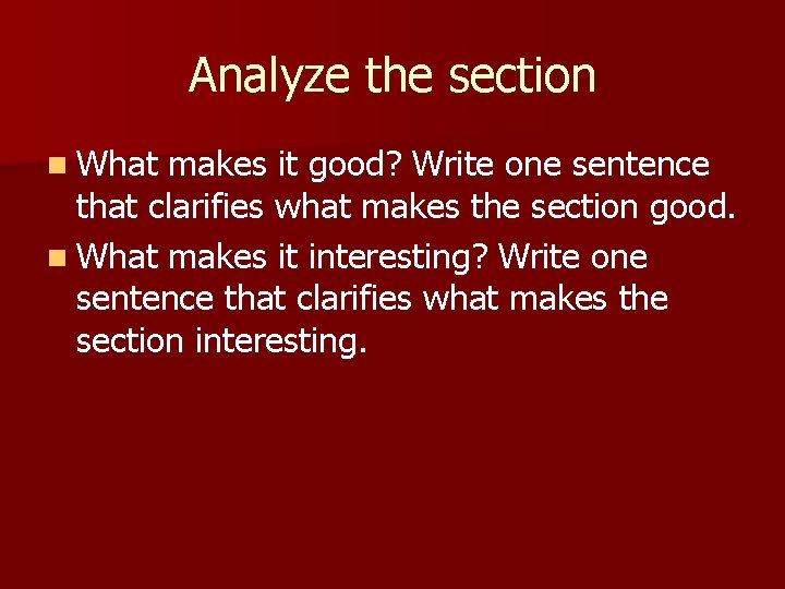 Analyze the section n What makes it good? Write one sentence that clarifies what