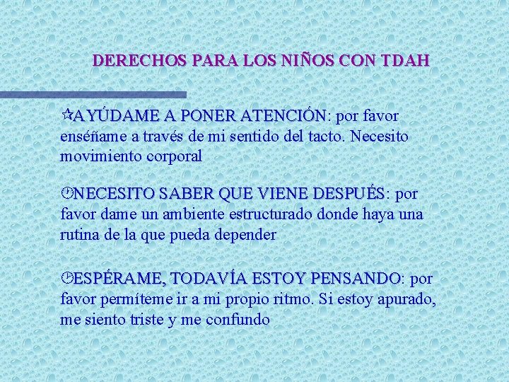 DERECHOS PARA LOS NIÑOS CON TDAH ¶AYÚDAME A PONER ATENCIÓN: ATENCIÓN por favor enséñame