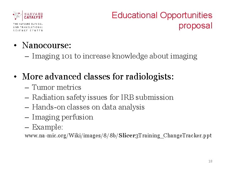 Educational Opportunities proposal • Nanocourse: – Imaging 101 to increase knowledge about imaging •