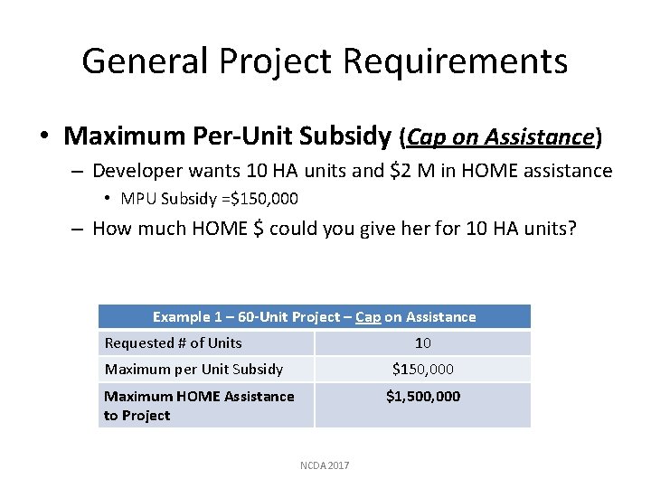 General Project Requirements • Maximum Per-Unit Subsidy (Cap on Assistance) – Developer wants 10