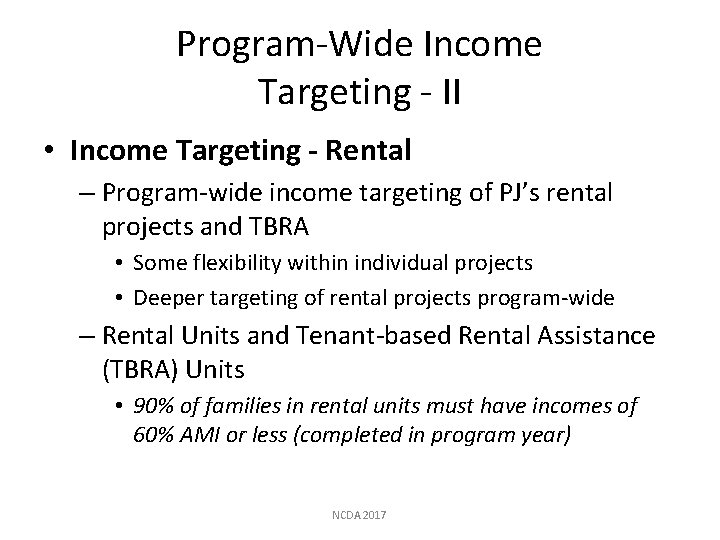 Program-Wide Income Targeting - II • Income Targeting - Rental – Program-wide income targeting