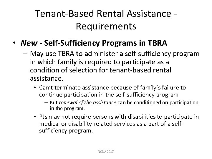 Tenant-Based Rental Assistance Requirements • New - Self-Sufficiency Programs in TBRA – May use