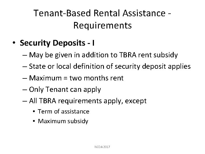 Tenant-Based Rental Assistance Requirements • Security Deposits - I – May be given in