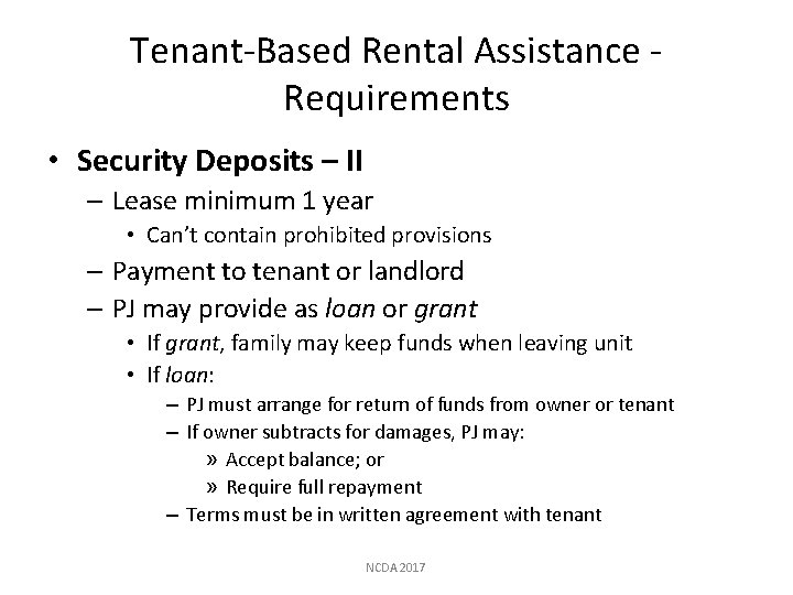 Tenant-Based Rental Assistance Requirements • Security Deposits – II – Lease minimum 1 year