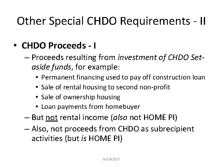Other Special CHDO Requirements - II • CHDO Proceeds - I – Proceeds resulting