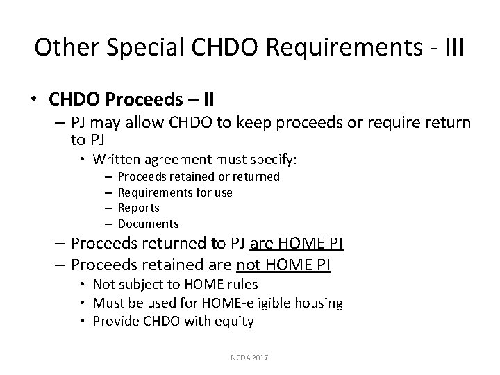 Other Special CHDO Requirements - III • CHDO Proceeds – II – PJ may