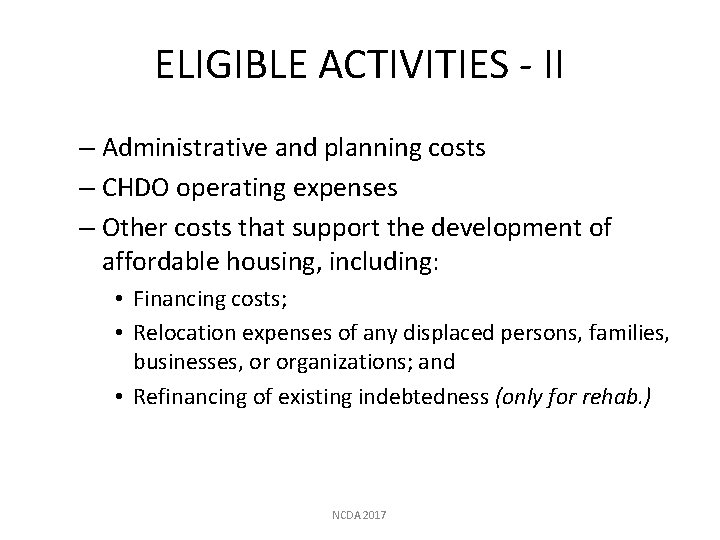 ELIGIBLE ACTIVITIES - II – Administrative and planning costs – CHDO operating expenses –