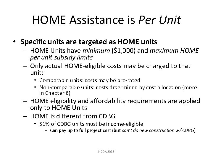 HOME Assistance is Per Unit • Specific units are targeted as HOME units –