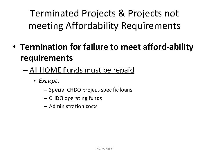 Terminated Projects & Projects not meeting Affordability Requirements • Termination for failure to meet