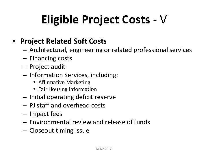 Eligible Project Costs - V • Project Related Soft Costs – – Architectural, engineering