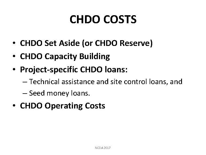 CHDO COSTS • CHDO Set Aside (or CHDO Reserve) • CHDO Capacity Building •