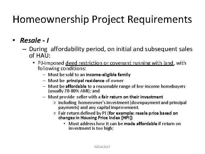 Homeownership Project Requirements • Resale - I – During affordability period, on initial and