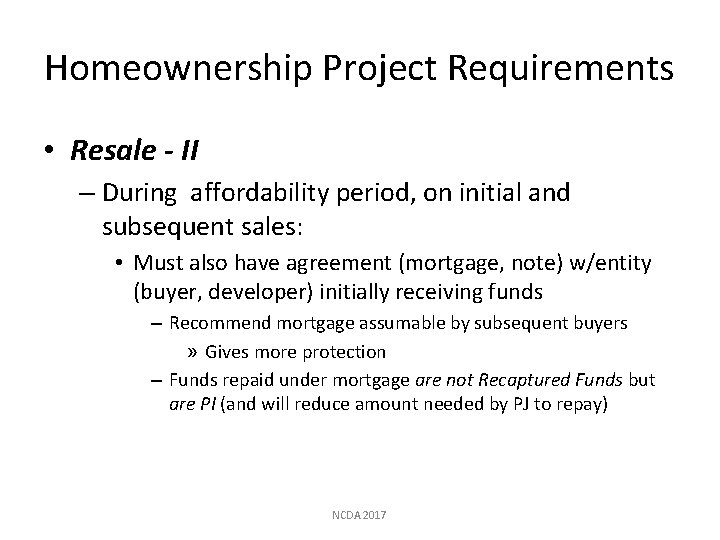 Homeownership Project Requirements • Resale - II – During affordability period, on initial and