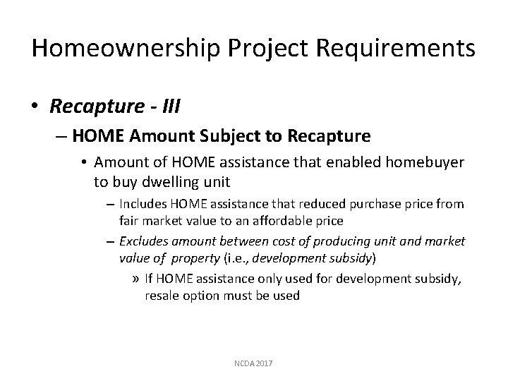 Homeownership Project Requirements • Recapture - III – HOME Amount Subject to Recapture •