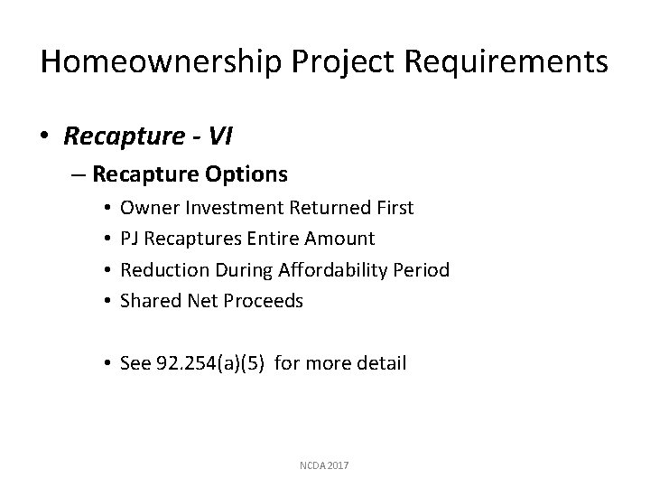 Homeownership Project Requirements • Recapture - VI – Recapture Options • • Owner Investment