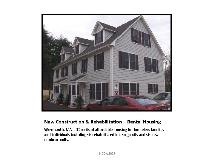 New Construction & Rehabilitation – Rental Housing Weymouth, MA - 12 units of affordable