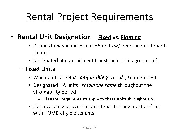 Rental Project Requirements • Rental Unit Designation – Fixed vs. Floating • Defines how