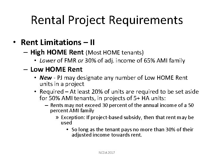 Rental Project Requirements • Rent Limitations – II – High HOME Rent (Most HOME