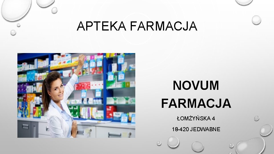 APTEKA FARMACJA NOVUM FARMACJA ŁOMŻYŃSKA 4 18 -420 JEDWABNE 