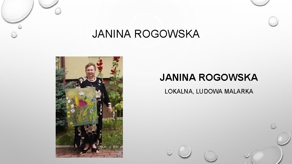 JANINA ROGOWSKA LOKALNA, LUDOWA MALARKA 