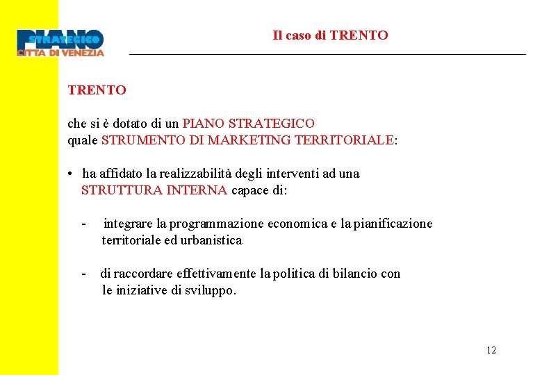 Il caso di TRENTO che si è dotato di un PIANO STRATEGICO quale STRUMENTO