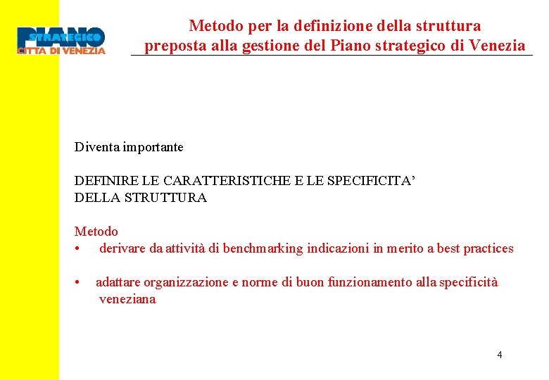 Metodo per la definizione della struttura preposta alla gestione del Piano strategico di Venezia