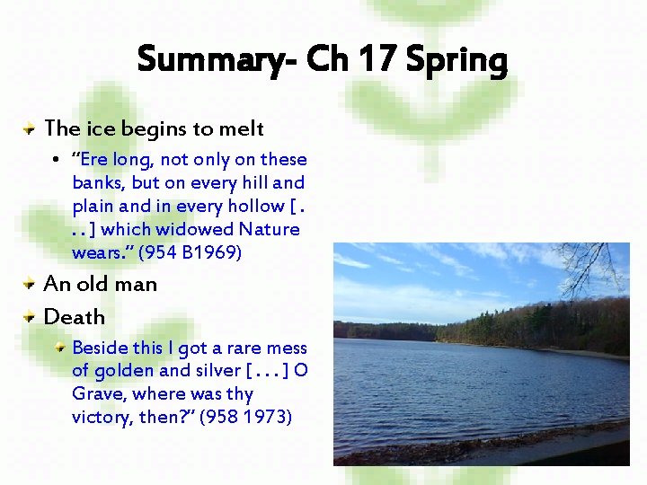 Summary- Ch 17 Spring The ice begins to melt • “Ere long, not only