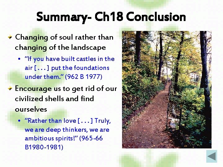 Summary- Ch 18 Conclusion Changing of soul rather than changing of the landscape •