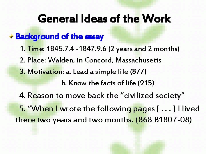 General Ideas of the Work Background of the essay 1. Time: 1845. 7. 4