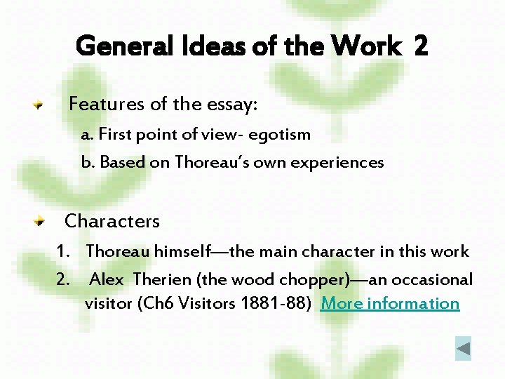 General Ideas of the Work 2 Features of the essay: a. First point of