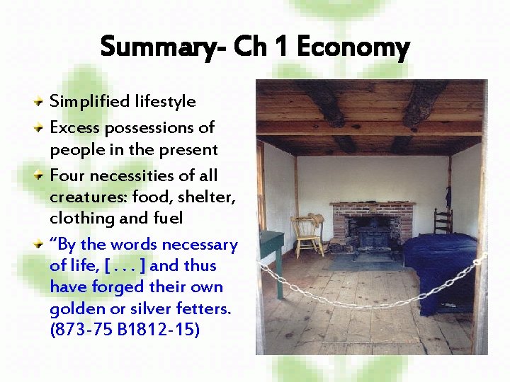 Summary- Ch 1 Economy Simplified lifestyle Excess possessions of people in the present Four