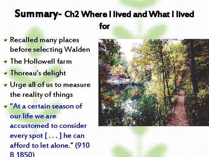 Summary- Ch 2 Where I lived and What I lived for Recalled many places