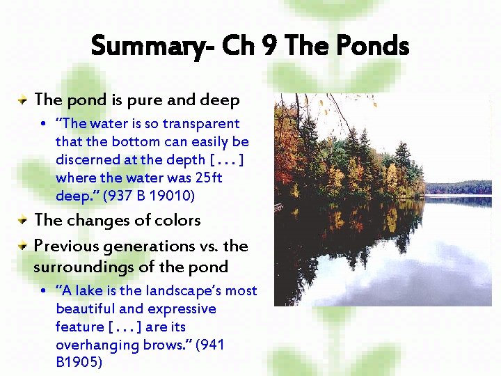 Summary- Ch 9 The Ponds The pond is pure and deep • “The water