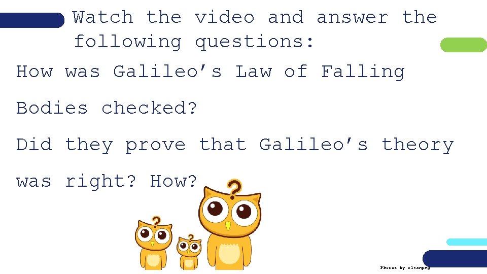 Watch the video and answer the following questions: How was Galileo’s Law of Falling