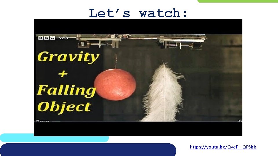 Let’s watch: https: //youtu. be/Qye. F-_QPSbk 