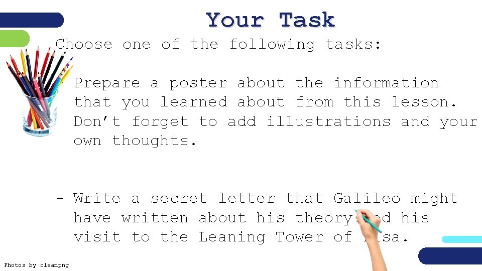 Your Task Choose one of the following tasks: - Prepare a poster about the