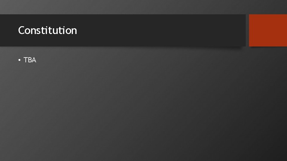 Constitution • TBA 