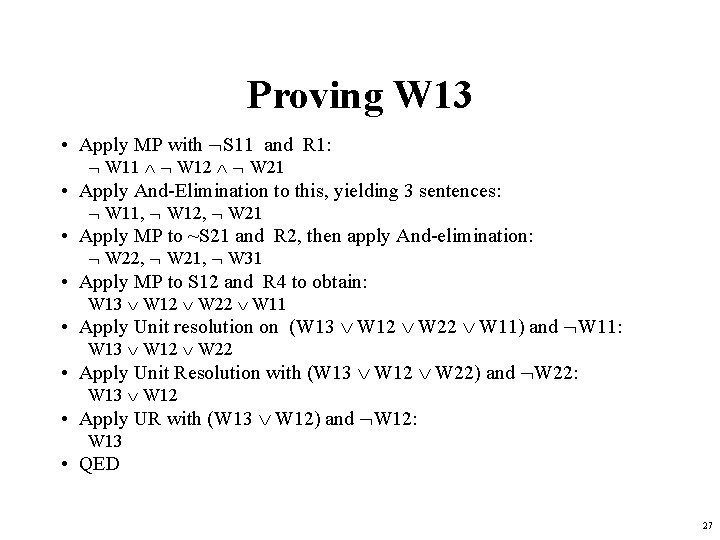 Proving W 13 • Apply MP with S 11 and R 1: W 11