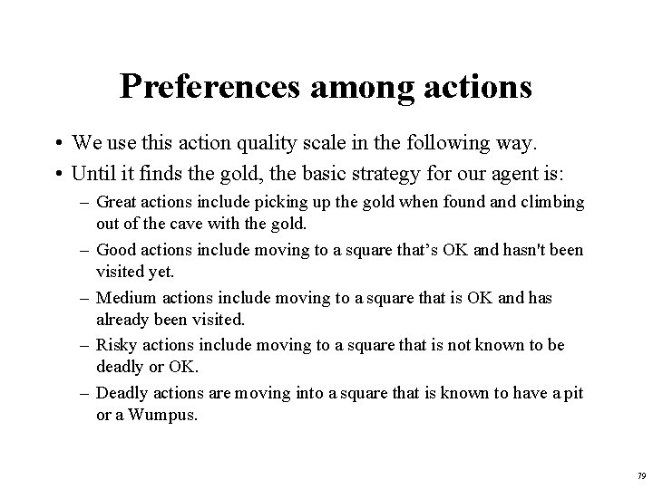 Preferences among actions • We use this action quality scale in the following way.