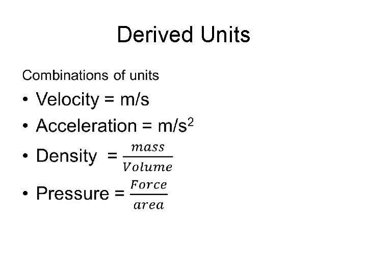Derived Units • 