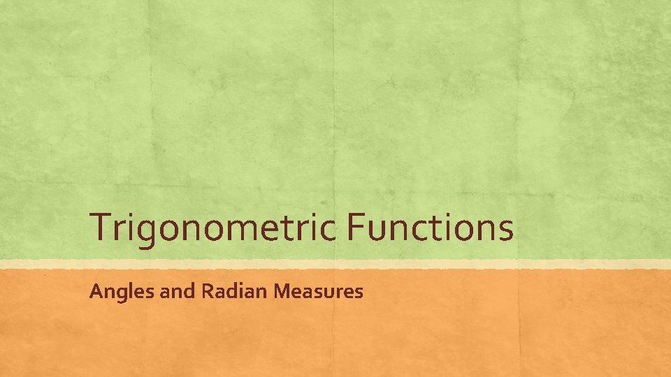 Trigonometric Functions Angles and Radian Measures 