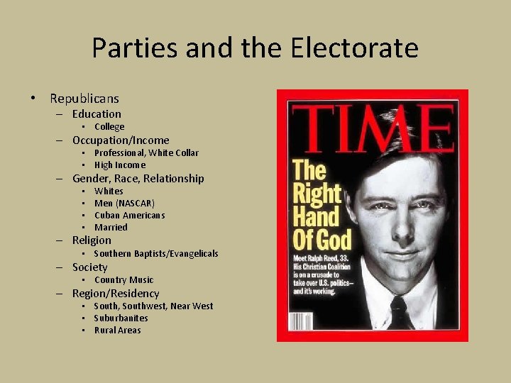 Parties and the Electorate • Republicans – Education • College – Occupation/Income • Professional,