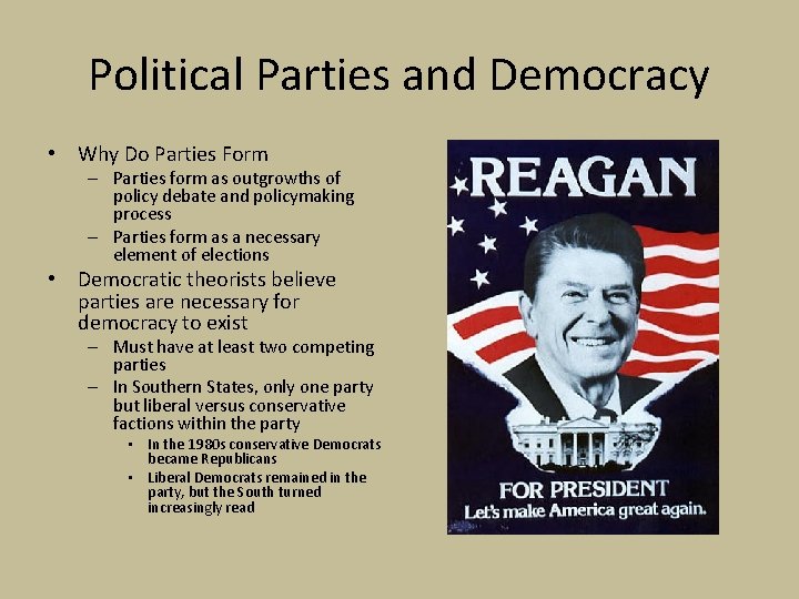 Political Parties and Democracy • Why Do Parties Form – Parties form as outgrowths