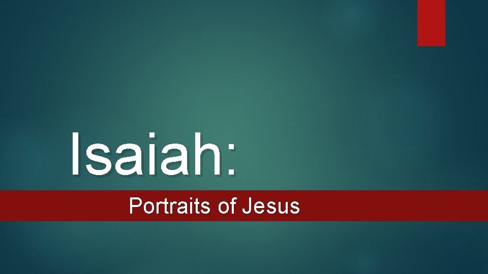 Isaiah: Portraits of Jesus 