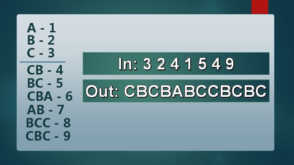 A-1 B-2 C-3 CB - 4 BC - 5 CBA - 6 AB -