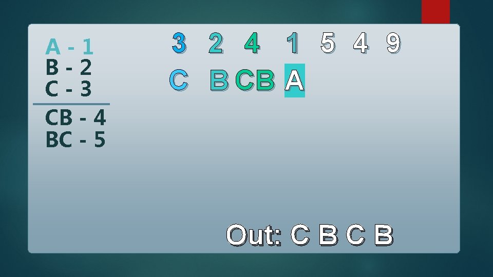 A-1 B-2 C-3 CB - 4 BC - 5 3 C 2 4 B