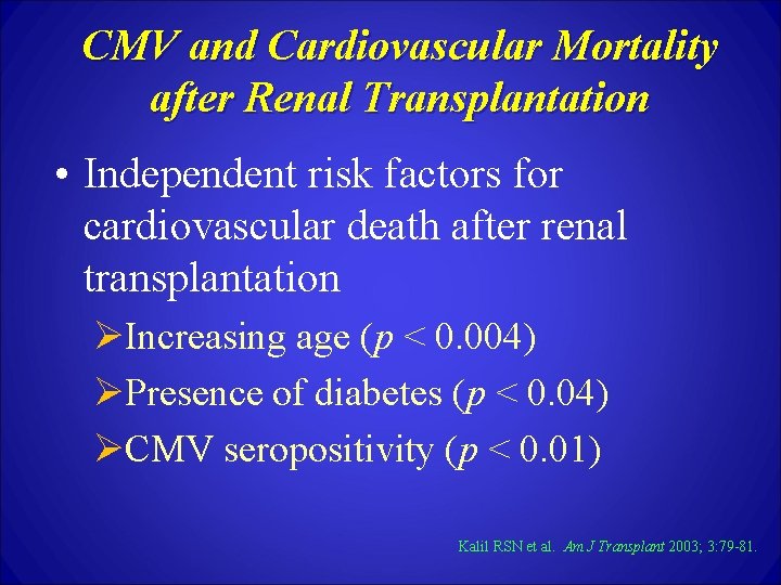 CMV and Cardiovascular Mortality after Renal Transplantation • Independent risk factors for cardiovascular death