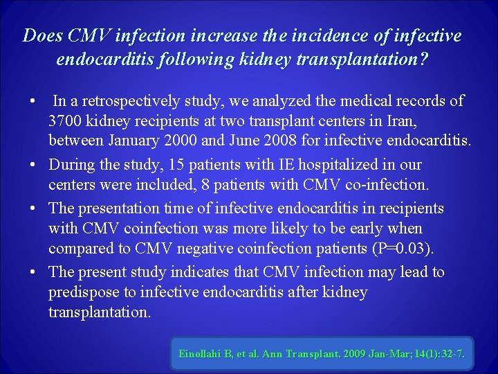 Does CMV infection increase the incidence of infective endocarditis following kidney transplantation? • In
